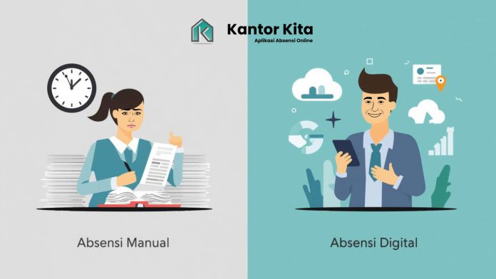 Perbandingan Absensi Manual vs Absensi Digital