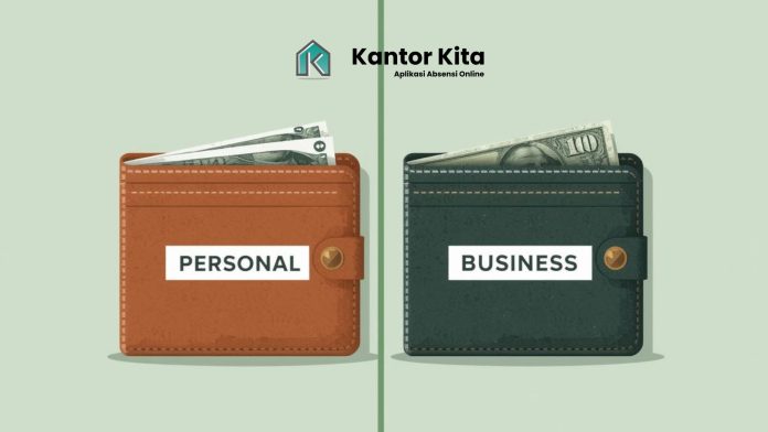 Cara Memisahkan Keuangan Pribadi dan Bisnis